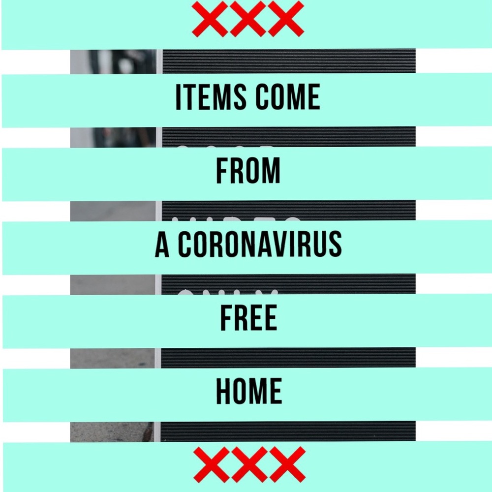 All items come from a Coronavirus free home ❤️